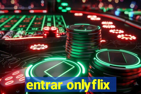 entrar onlyflix